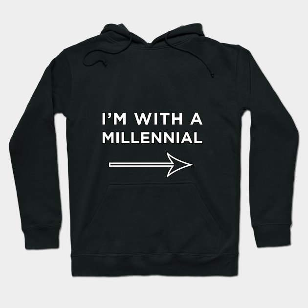 I'm with a millennial Hoodie by matuskc